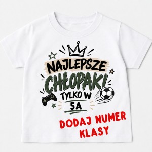 Koszulki na Dzień Chłopaka DLA KOLEGÓW Z KLASY - NAJLEPSZE CHŁOPAKI TYLKO W