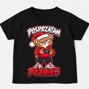 Koszulka na mikołajki dla CHŁOPCA - POSPRZĄTAM PÓŹNIEJ 