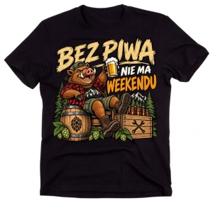 Koszulka dla Piwosza - BEZ PIWA NIE MA WEEKENDU 