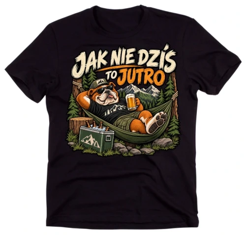 Śmieszna męska koszulka jak nie dziś to jutro.webp