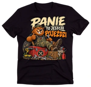 Koszulka dla MECHANIKA NA PREZENT - PANIE TO JESZCZE POJEŹDZI - MECHANIK1