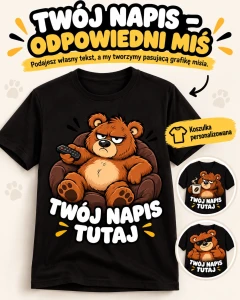 Personalizowana koszulka na prezent z własnym napisem i obrazkiem Misia 
