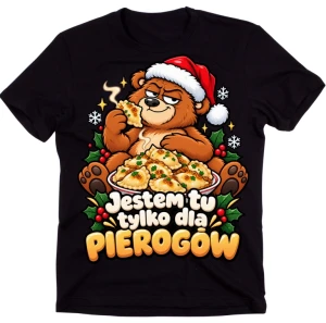  Koszulka świąteczna na prezent - JESTEM TU TYLKO DLA PIEROGÓW    