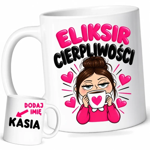Kubek dla koleżanki z pracy z imieniem na prezent ELIKSIR CIERPLIWOŚCI.webp
