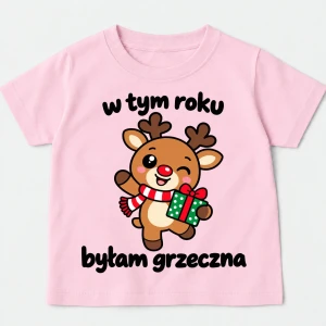 Koszulka dla dziewczynki na Mikołajki - W TYM ROKU BYŁAM GRZECZNA