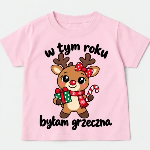 Koszulka dla dziewczynki na Mikołajki - W TYM ROKU BYŁAM GRZECZNA