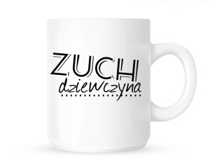 Kubek -ZUCH DZIEWCZYNA..