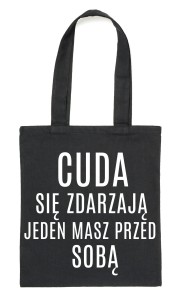 Czarny Shopper"CUDA SIĘ ZDARZAJĄ JEDEN MASZ PRZED SOBĄ"
