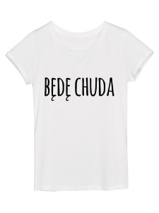 Koszulka damska "będę chuda"
