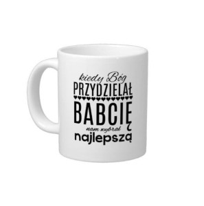 Kubek  BABCIA- NAM WYBRAŁ