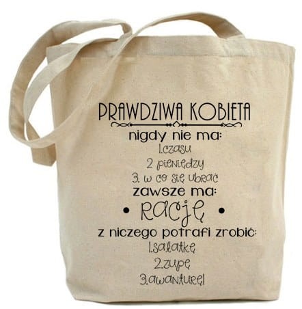 Shopper "PRAWDZIWA KOBIETA NIGDY NIE MA..."
