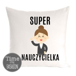 Poduszka"SUPER NAUCZYCIELKA"