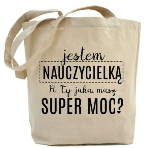 Shopper"JESTEM NAUCZYCIELKĄ A TY JAKĄ MASZ SUPER MOC?