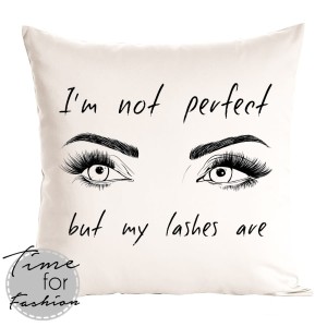 Poduszka"I 'M NOT PERFECT BUT MY .."