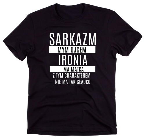 Czarny Klasyczny T-shirt "SARKAZM MYM OJCEM IRONIA MĄ MATKĄ.."