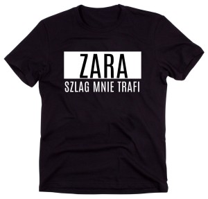 Czarny Klasyczny T-shirt "ZARA SZLAG MNIE TRAFI"