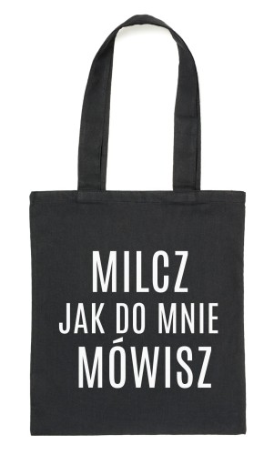 Czarny Shopper"MILCZ JAK DO MNIE MÓWISZ"