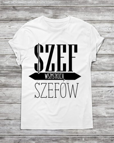Koszulka męska " szef wszystkich szefów"
