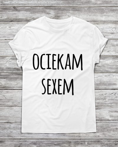 Koszulka męska ociekam sexem