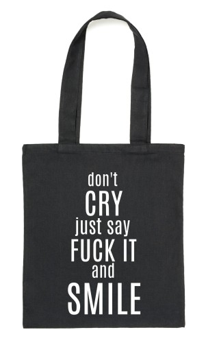Czarny Shopper"DON'T CRY JUST SAY FUCK IT.."
