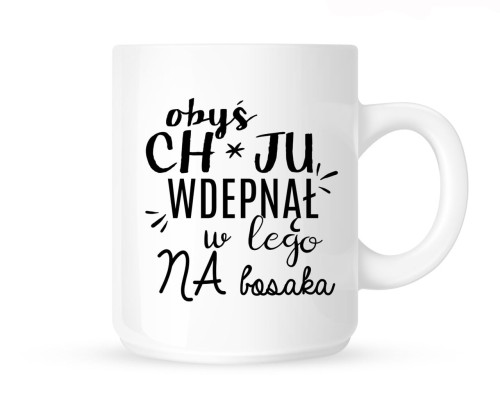 Kubek "OBYŚ CH*JU WDEPNĄŁ...