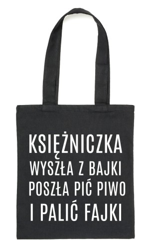 Czarny Shopper"KSIĘŻNICZKA WYSZŁA Z BAJKI POSZŁA PIĆ PIWO..."