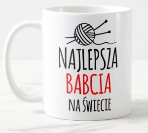 Kubek dla babci,kubek na dzień babci