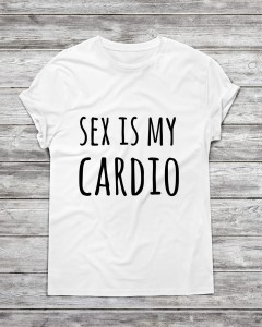 Koszulka męska "Sex is my cardio "