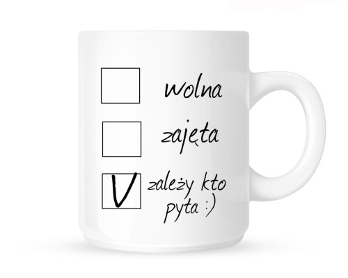 Kubek -WOLNA ZAJĘTA,ZALEŻY KTO PYTA
