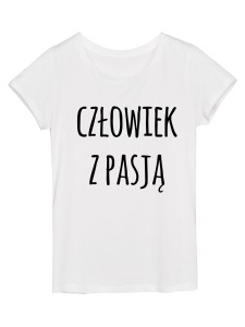 Koszulka damska "człowiek z pasją"