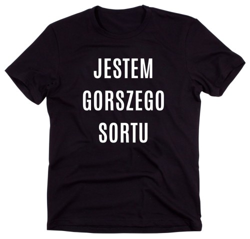 Czarny Klasyczny T-shirt "JESTEM GORSZEGO SORTU"