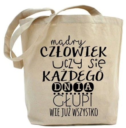 Shopper"MĄDRY CZŁOWIEK UCZY SIĘ KAŻDEGO DNIA.