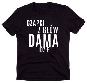 Czarny Klasyczny T-shirt "CZAPKI Z GŁÓW DAMA IDZIE"