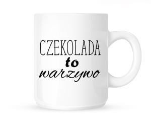 Kubek"CZEKOLADA TO WARZYWO-CZARNY"