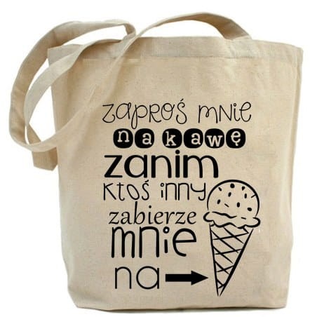 Shopper "ZAPROŚ MNIE NA KAWĘ ZANIM KTOŚ INNY ZAPROSI MNIE NA ..."