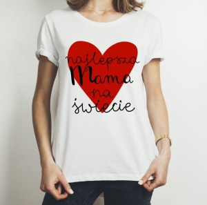 Koszulka najlepsza mama na świecie 